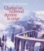 Quelqu'Un M'Attend Derrière La Neige - Preview