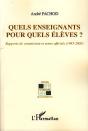 Quels Enseignants Pour Quels Élèves ? ; Rapports De Commission Et Textes Officiels (1945-2003) - Preview