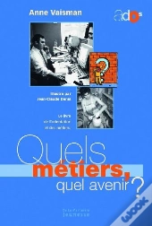 Quels Métiers, Quels Avenirs ?