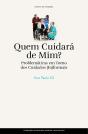 Quem Cuidará De Mim? - Problemáticas Em Torno Dos Cuidados (In)Formais - Preview