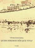 Quem Diremos Nós Que Viva?