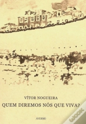 Capa do artigo Quem Diremos Nós Que Viva?