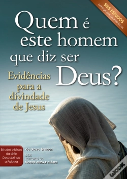 Capa do artigo Quem É Este Homem Que Diz Ser Deus?