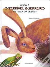 Quem é o terrível guerreiro na toca da lebre?