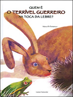 Capa do artigo Quem é o terrível guerreiro na toca da lebre?