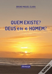 Capa do artigo Quem Existe? Deus ou o Homem?