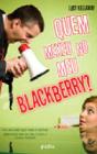 Quem Mexeu no meu Blackberry? - Preview