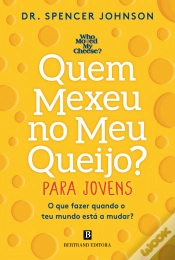 Capa do artigo Quem Mexeu no Meu Queijo? – Para Jovens