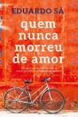 Quem Nunca Morreu de Amor - Preview