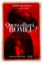 Quem Olhará Romeu? - Preview