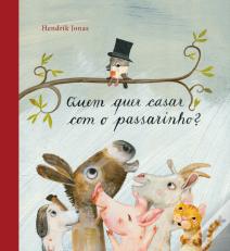 Quem Quer Casar com o Passarinho?
