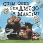 Quem Quer ser Amigo do Martim? - Preview