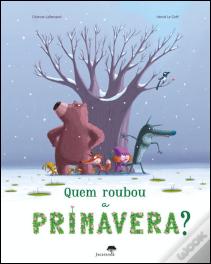 Quem Roubou a Primavera?