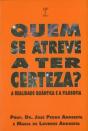 Quem se Atreve a Ter a Certeza? - Preview