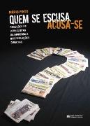 Quem se Escusa, Acusa-se