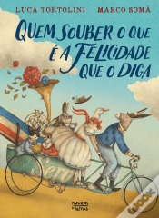 Capa do artigo Quem Souber o que é a Felicidade que o Diga