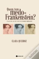 Quem Tem Medo de Frankenstein?