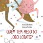 Quem Tem Medo Do Lobo Lobato? - Preview