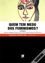 Quem Tem Medo dos Feminismos? Volume I