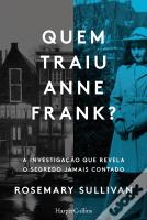 Quem Traiu Anne Frank?