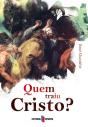 Quem Traiu Cristo? - Preview