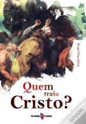 Quem Traiu Cristo?