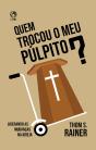 Quem Trocou O Meu Púlpito - Preview