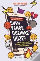 Quem Vamos Queimar Hoje?