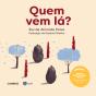 Quem Vem Lá? - Preview