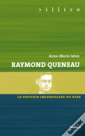 Queneau - Le Pouvoir Incendiaire Du Rire