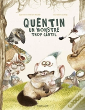 Quentin, Un Monstre Trop Gentil