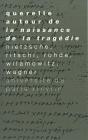 Querelle Autour De La Naissance De La Tragédie : Nietzsche, Ritschl, Wilamowitz, Wagner - Preview