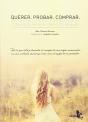Querer. Probar. Comprar - Preview