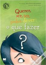 Querer, Ser, Ter, Poder, Dever