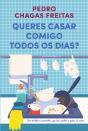Queres Casar Comigo Todos Os Dias? - Preview
