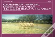 Querida Amiga, Desde Mi Vida Te Escribo A Tu Vida