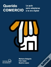 Capa do artigo Querido Comercio. La Guía Para Adaptarse A La Era Digital