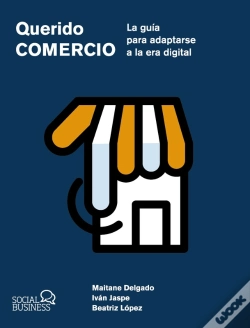 Capa do artigo Querido Comercio. La Guía Para Adaptarse A La Era Digital