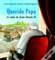 Querido Papa - A Vida de João Paulo II