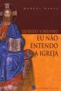 Querido Sobrinho - Eu não Entendo A Igreja - Preview