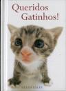 Queridos Gatinhos!