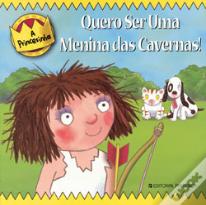 Quero Ser uma Menina das Cavernas!