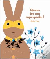 Quero Ter um Superpoder!