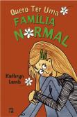 Quero Ter Uma Família Normal