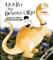 Quero um Dinossáurio