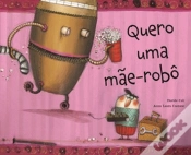 Capa do artigo Quero uma Mãe-Robô