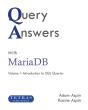 Query Answers With Mariadb: Volume I - Preview