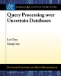 Query Proc Over Uncertain Databases - Preview