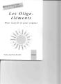 Qu'Est-Ce C'Est, Au Juste ?... Les Oligo-Elements - Preview