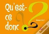 Qu'Est-Ce Donc ?